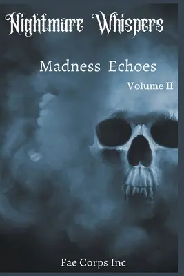 Šepoty nočných môr: Ozveny šialenstva - Nightmare Whispers: Madness Echoes