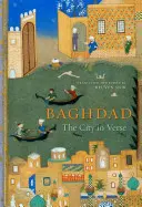 Bagdad: Bagdad: mesto vo veršoch - Baghdad: The City in Verse