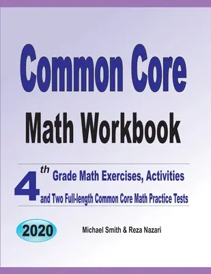 Cvičebnica matematiky spoločného základu: Matematické cvičenia, aktivity a dva plnohodnotné cvičné testy z matematiky spoločného základu pre 4. ročník - Common Core Math Workbook: 4th Grade Math Exercises, Activities, and Two Full-Length Common Core Math Practice Tests