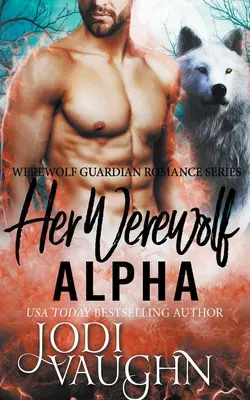 Jej vlkolak Alfa - Her Werewolf Alpha