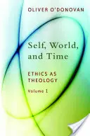 Ja, svet a čas, 1. diel: Etika ako teológia: Indukcia - Self, World, and Time, Volume 1: Ethics as Theology: An Induction