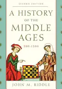 Dejiny stredoveku, 300 - 1500, druhé vydanie - A History of the Middle Ages, 300-1500, Second Edition