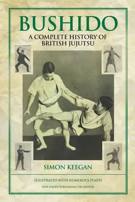 Bushido: Úplná história britského džudžucu - Bushido: The Complete History of British Jujutsu