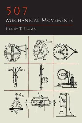 507 Mechanické pohyby - 507 Mechanical Movements