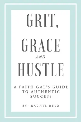 Odvaha, pôvab a húževnatosť - Grit, Grace and Hustle