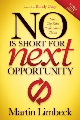 Nie je krátka na ďalšiu príležitosť: Ako rozmýšľajú špičkoví profesionáli v oblasti predaja - No Is Short for Next Opportunity: How Top Sales Professionals Think