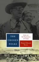 Vyvolený ľud: Židia na hraniciach Texasu - The Chosen Folks: Jews on the Frontiers of Texas