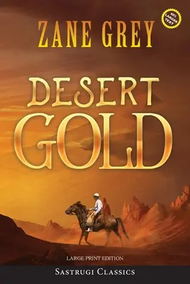 Zlato púšte (anotované, veľká tlač) - Desert Gold (Annotated, Large Print)