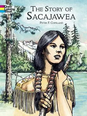Príbeh Sacajawea Kniha na vyfarbovanie - The Story of Sacajawea Coloring Book