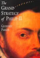 Veľká stratégia Filipa II. - The Grand Strategy of Philip II