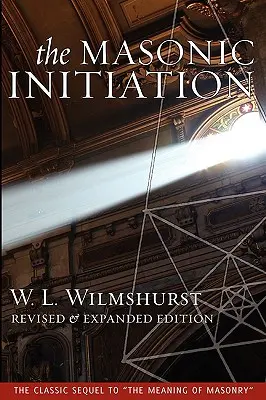 Zednárske zasvätenie, revidované vydanie - The Masonic Initiation, Revised Edition
