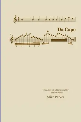 Da Capo: Capo: Myšlienky o opätovnom učení po úraze mozgu - Da Capo: Thoughts on relearning after brain trauma