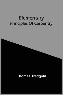 Základné princípy stolárstva - Elementary Principles Of Carpentry