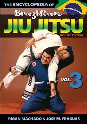 Encyklopédia brazílskeho Jiu Jitsu: Vydavateľstvo JUI JUI: Encyklopédia džudistu: zväzok 3 - Encyclopedia of Brazilian Jiu Jitsu: Volume 3