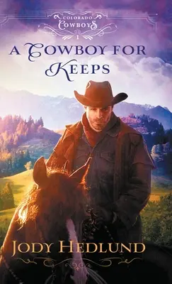 Kovboj pre istotu - A Cowboy for Keeps