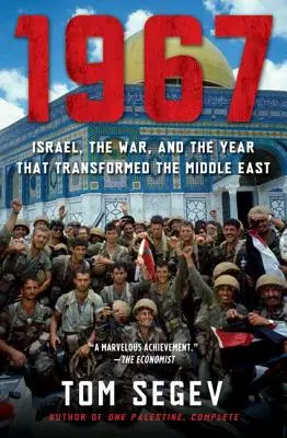 1967: Izrael, vojna a rok, ktorý zmenil Blízky východ - 1967: Israel, the War, and the Year That Transformed the Middle East