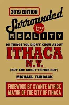 Obklopení realitou: 100 vecí, ktoré ste nevedeli o meste Ithaca v štáte New York - Surrounded by Reality: 100 Things You Didn't Know about Ithaca, NY