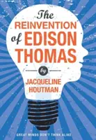 Znovuobjavenie Edisona Thomasa - Reinvention of Edison Thomas