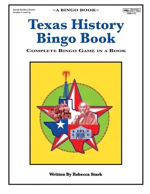 Texas History Bingo Book: Kompletná hra bingo v knihe - Texas History Bingo Book: Complete Bingo Game In A Book