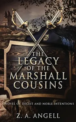 Odkaz bratrancov Marshallovcov: A Novel of Deceit and Noble Intentions (Román o podvode a šľachetných úmysloch) - The Legacy of the Marshall Cousins: A Novel of Deceit and Noble Intentions