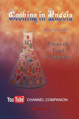 Varenie v Rusku - 3. diel: Zaostrené na chémiu potravín - Cooking in Russia - Volume 3: Focus on Food Chemistry