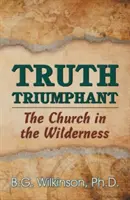 Pravda triumfuje: Cirkev na púšti - Truth Triumphant: The Church in the Wilderness
