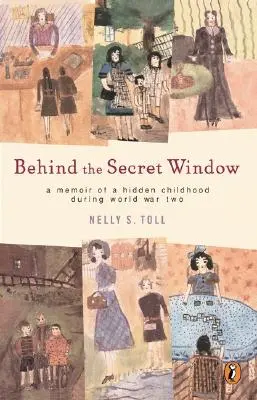Za tajným oknom: Spomienky na utajené detstvo počas druhej svetovej vojny - Behind the Secret Window: A Memoir of a Hidden Childhood During World War Two