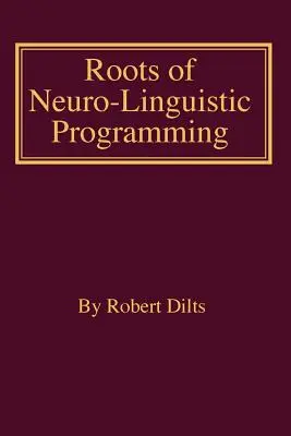 Korene neurolingvistického programovania - Roots of Neuro-Linguistic Programming