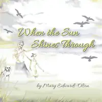 Keď svieti slnko - When the Sun Shines Through
