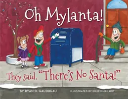 Oh Mylanta!: Povedali, že Santa neexistuje! - Oh Mylanta!: They Said, There's No Santa!