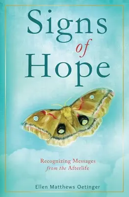 Znamenia nádeje: Rozpoznávanie posolstiev z posmrtného života - Signs of Hope: Recognizing Messages from the Afterlife