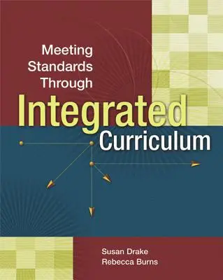 Splnenie štandardov prostredníctvom integrovaných učebných osnov - Meeting Standards Through Integrated Curriculum