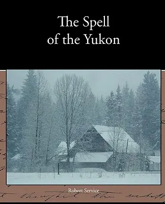 Čaro Yukonu - The Spell of the Yukon
