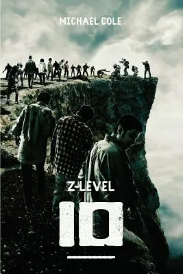 Úroveň Z 10: Román o zombie apokalypse - Z-Level 10: A Zombie Apocalypse Novel