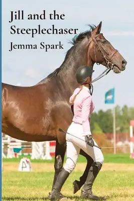 Jill a Steeplechaser - Jill and the Steeplechaser