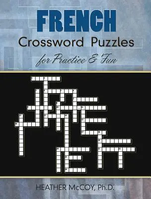 Francúzske krížovky na precvičenie a zábavu - French Crossword Puzzles for Practice and Fun