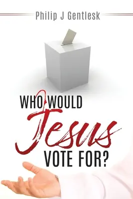 Koho by volil Ježiš? - Who Would Jesus Vote For?