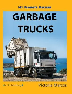 Môj obľúbený stroj: Smetiarske autá - My Favorite Machine: Garbage Trucks