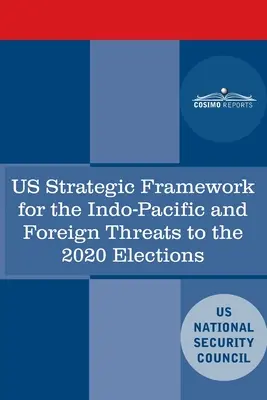 Strategický rámec USA pre indo-pacifický región a zahraničné hrozby do volieb v roku 2020 - U.S. Strategic Framework for the Indo-Pacific and Foreign Threats to the 2020 Elections