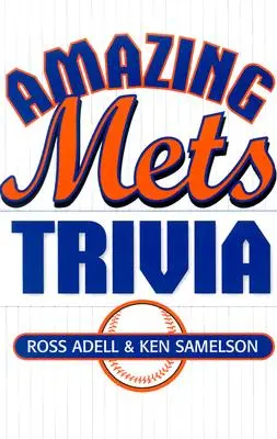 Úžasné zaujímavosti o Mets - Amazing Mets Trivia