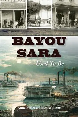 Bayou Sara: Bývala - Bayou Sara: Used to Be