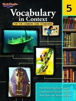 Slovná zásoba v súvislostiach pre štandardy spoločného základu: Reprodukovateľná učebnica pre 5. ročník - Vocabulary in Context for the Common Core Standards: Reproducible Grade 5