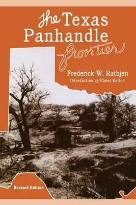 Texas Panhandle Frontier (revidované vydanie) - The Texas Panhandle Frontier (Revised Edition)