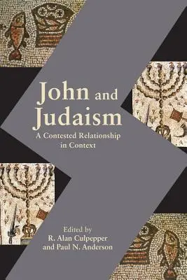 Ján a judaizmus: Židovstvo: sporný vzťah v súvislostiach - John and Judaism: A Contested Relationship in Context