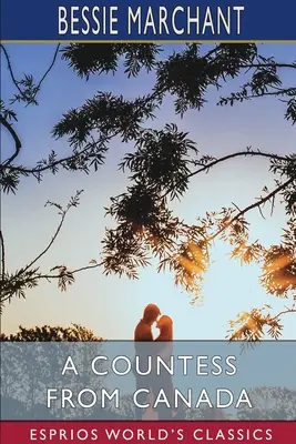 Grófka z Kanady (Esprios Classics) - A Countess from Canada (Esprios Classics)