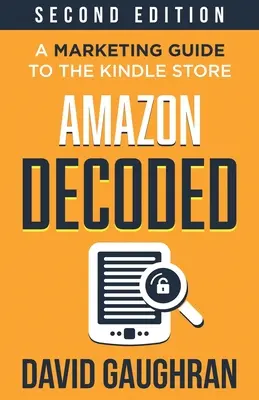 Amazon Decoded: Marketingový sprievodca obchodom Kindle - Amazon Decoded: A Marketing Guide to the Kindle Store