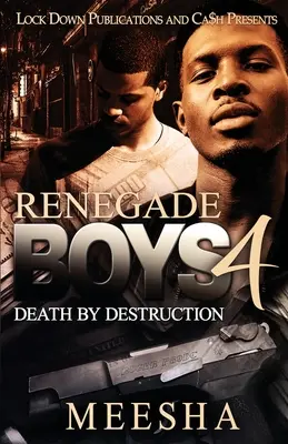 Renegátski chlapci 4: Smrť zničením - Renegade Boys 4: Death by Destruction