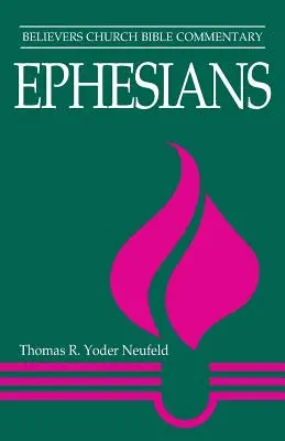 Efezanom: Biblický komentár pre veriacu cirkev - Ephesians: Believers Church Bible Commentary