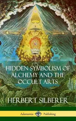 Skrytá symbolika alchýmie a okultných umení (tvrdá väzba) - Hidden Symbolism of Alchemy and the Occult Arts (Hardcover)