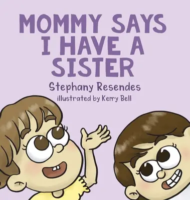 Mama hovorí, že mám sestru - Mommy Says I Have a Sister